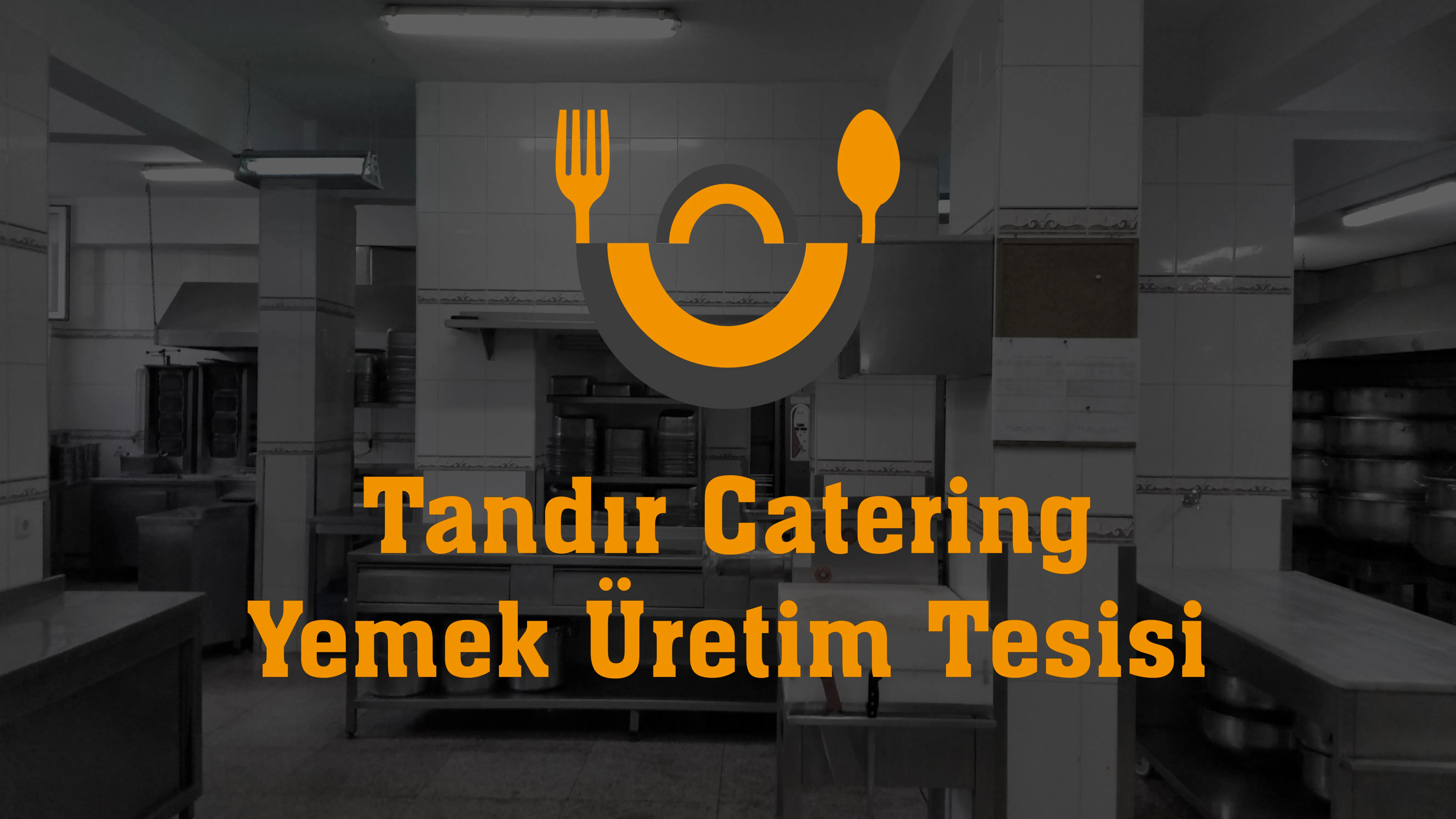 Tandır Catering Yemek Üretim Tesisi